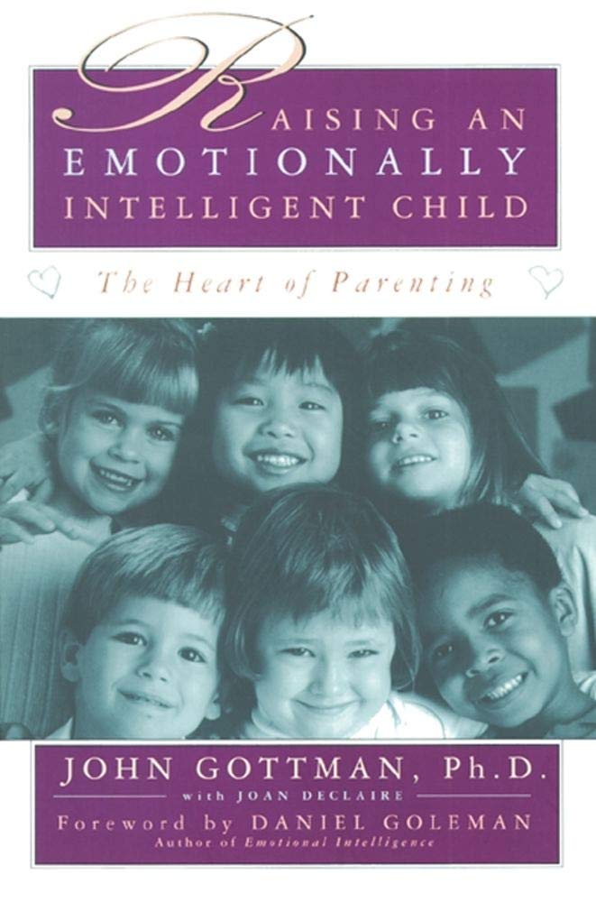 Book Cover: Raising An Emotionally Intelligent Child: The Heart of Parenting