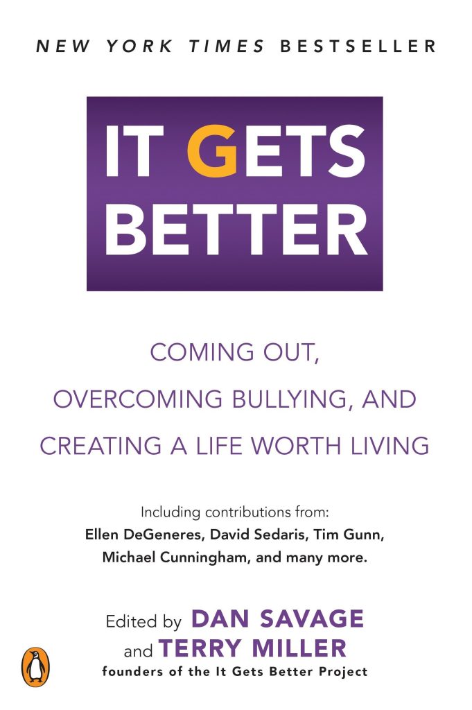 Book Cover: It Gets Better: Coming Out, Overcoming Bullying, and Creating a Life Worth Living