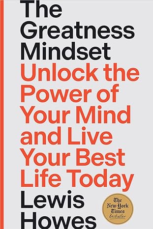 Book Cover: The Greatness Mindset: Unlock the Power of Your Mind and Live Your Best Life Today